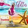 Glitter - Single album lyrics, reviews, download