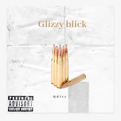 Glizzy Blick - Single by Qdizz album reviews, ratings, credits