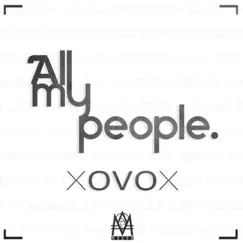 All My People - Single by XOVOX album reviews, ratings, credits