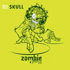 Zombie Party - EP by DJ Skull album reviews, ratings, credits