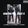 How You Feel About It? - Single (feat. LM 36) - Single album lyrics, reviews, download