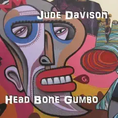 Head Bone Gumbo by Jude Davison album reviews, ratings, credits