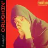 Crushin - Single album lyrics, reviews, download