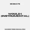 Would I (Instrumental) - Single album lyrics, reviews, download