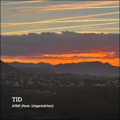 TID (feat. UngeAdrian) - Single by K1RE album reviews, ratings, credits