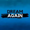 Dream Again (feat. Sara Deyo) - Single album lyrics, reviews, download