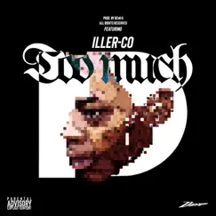 Too Much (feat. Iller-Co) - Single by Dawgone album reviews, ratings, credits