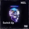 Switch Up - Single album lyrics, reviews, download