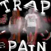 Trap Pain (feat. Stax1k) album lyrics, reviews, download