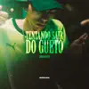 Tentando Sair do Gueto - Single album lyrics, reviews, download