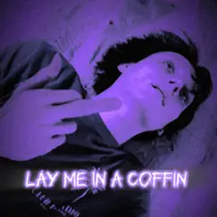 Lay Me In a Coffin Song Lyrics