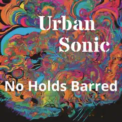 No Holds Barred - Single by Urban Sonic album reviews, ratings, credits