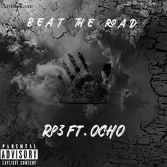 BEAT the ROAD (feat. OCHO) - Single by Rp3 album reviews, ratings, credits