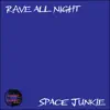 Rave All Night - Single album lyrics, reviews, download