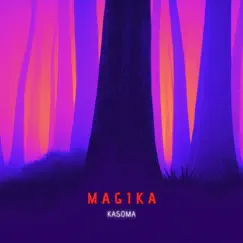 Magika - EP by Kasoma album reviews, ratings, credits