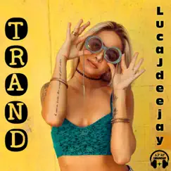 TRAND - Single by LucaJdeejay album reviews, ratings, credits