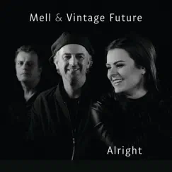 Alright - Single by MELL VF album reviews, ratings, credits