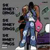 S*X M*Ney Dr*Gs album lyrics, reviews, download