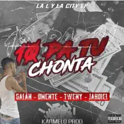 Galan 10 Pa Tu Chonta #LLYLCEP #5 (feat. BR Jahdiel, Dmente & Young Tweny) Song Lyrics