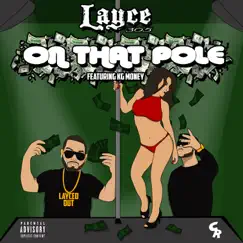 On That Pole (feat. Kg Money) - Single by Layce305 album reviews, ratings, credits