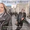 The Passing Moment (feat. Ken Lees) album lyrics, reviews, download