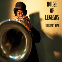 House of Legends by Courtney Pine album reviews, ratings, credits