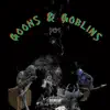 Goons & Goblins - Single album lyrics, reviews, download
