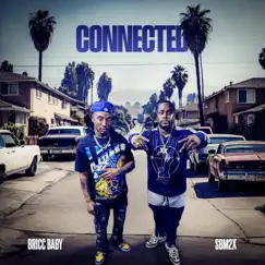 Connected (feat. Bricc Baby) - Single by SBM2X album reviews, ratings, credits