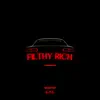 Filthy Rich - Single album lyrics, reviews, download