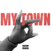 My Town (feat. Edai Gunz) song lyrics
