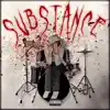 Substance - Single album lyrics, reviews, download