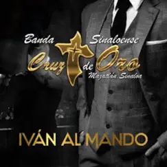Ivan al Mando - Single by Banda Cruz de Oro album reviews, ratings, credits