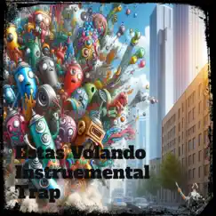 Estas Volando Instrumental Trap - Single by Caos Beat album reviews, ratings, credits