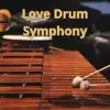 Love Drum Symphony - Single album lyrics, reviews, download