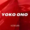 Yoko Ono - Single album lyrics, reviews, download