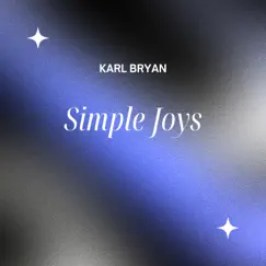 Simple Joys - Single by Karl Bryan album reviews, ratings, credits