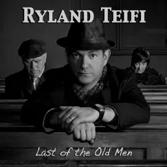 Last of the Old Men by Ryland Teifi album reviews, ratings, credits