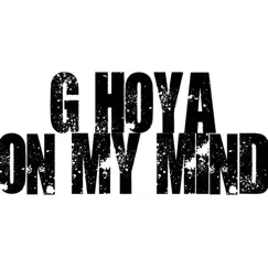 On My Mind - Single by G Hoya album reviews, ratings, credits