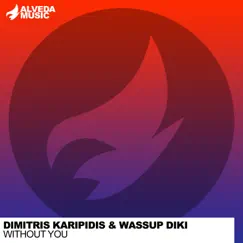Without You - Single by Dimitris Karipidis & Wassup Diki album reviews, ratings, credits