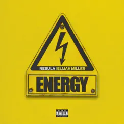 Energy (feat. Elijah Miller) Song Lyrics