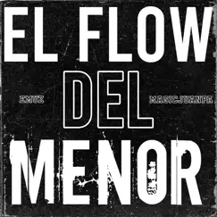 El Flow del Menor - Single by EMUZ & Magic Juanpa album reviews, ratings, credits