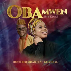 Obamwen (feat. Kelvocal) - Single by Ruth Ben Ohaji album reviews, ratings, credits
