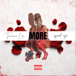 More (Sped Up) - Single by Tariana Love album reviews, ratings, credits