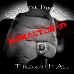 Through It All (2024 Remastered) - Single by Cut It Like The Kings album reviews, ratings, credits