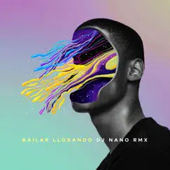 Bailar Llorando (DJ Nano RMX) - Single by Carmen 113 & Dj Nano album reviews, ratings, credits