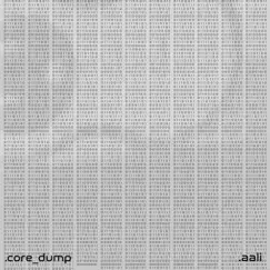 Core Dump EP by .aali album reviews, ratings, credits