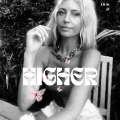 Higher - Single by Erin album reviews, ratings, credits