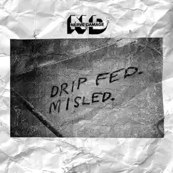 Drip Fed. Misled. (feat. Joel Birch) Song Lyrics