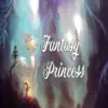 Fantasy Princess - Single album lyrics, reviews, download