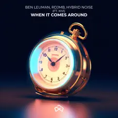 When It Comes Around (feat. XiVi) - Single by Ben Leuman, RDJMB & Hybrid Noise album reviews, ratings, credits